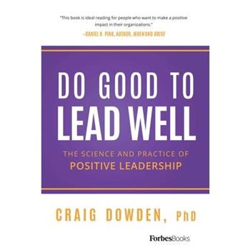 Do Good to Lead Well