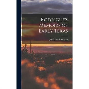 Rodriguez Memoirs of Early Texas