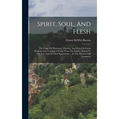 Spirit, Soul, And Flesh