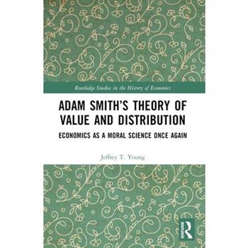 Adam Smith's Theory of Value and Distribution