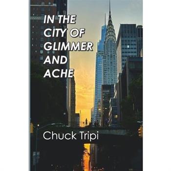 In the City of Glimmer and Ache