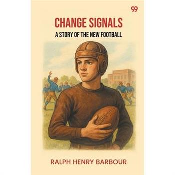 Change Signals A Story Of The New Football