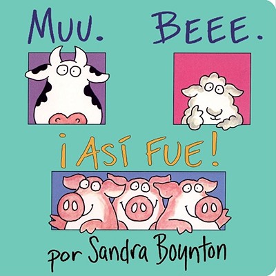 Muuu, Beee, Asi Fue! / Moo, Baa, La La La