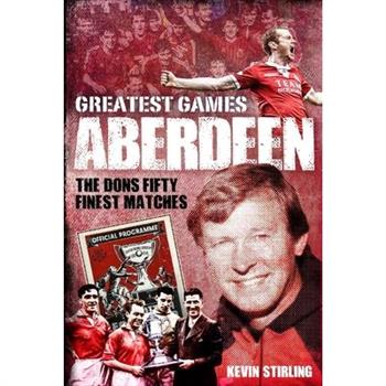 Aberdeen Greatest Games