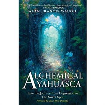 Alchemical Ayahuasca