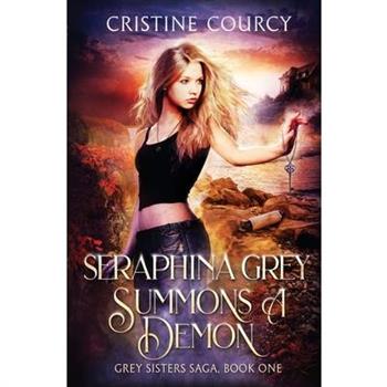 Seraphina Grey Summons a Demon