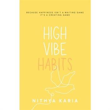 High Vibe Habits