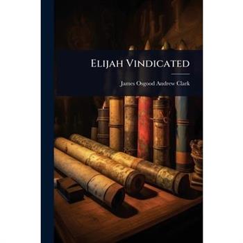 Elijah Vindicated