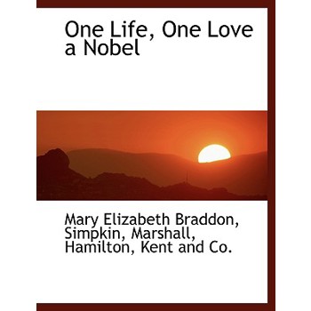 One Life, One Love a Nobel