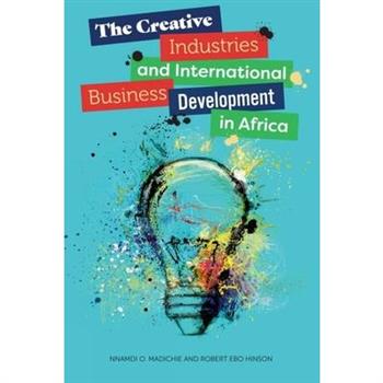 The Creative Industries and International Business Development in Africa
