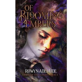 Of Blooming Embers