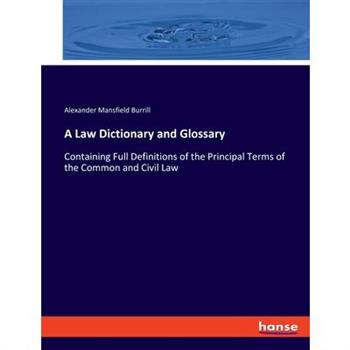 A Law Dictionary and Glossary