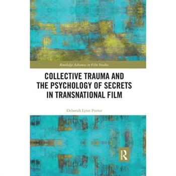 Collective Trauma and the Psychology of Secrets in Transnational Film
