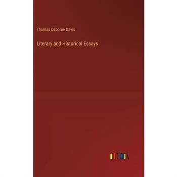 Literary and Historical Essays