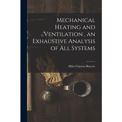 Mechanical Heating and Ventilation, an Exhaustive Analysis of All Systems