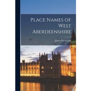 Place Names of West Aberdeenshire