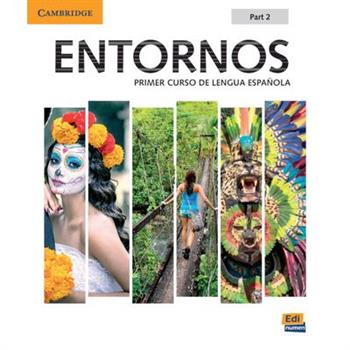 Entornos Beginning Student Book Part 2 Plus Eleteca Access, Online Workbook, and eBook