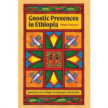 Gnostic Presences in Ethiopia