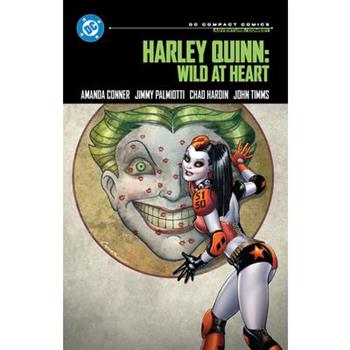 Harley Quinn: Wild at Heart: DC Compact Comics Edition