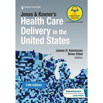 Jonas and Kovner’s Health Care Delivery in the United States