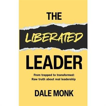The Liberated Leader