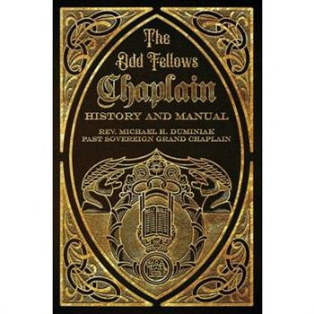 The Odd Fellows Chaplain History and Manual
