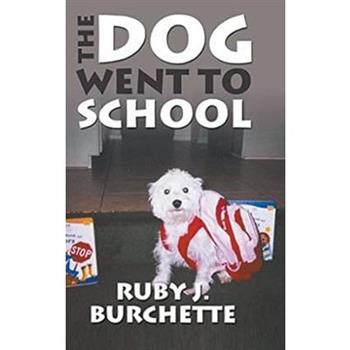 The Dog Went to School