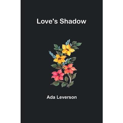 Love’s Shadow