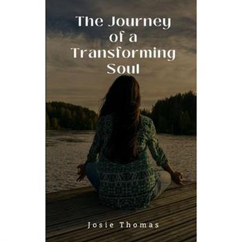 The Journey of a Transforming Soul