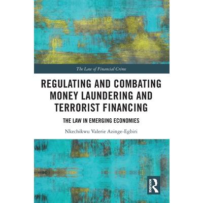 Regulating and Combating Money Laundering and Terrorist Financing