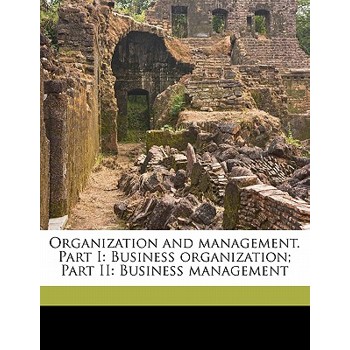 Organization and Management. Part I