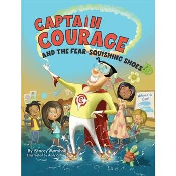 Captain Courage and the Fear Squishing Shoes
