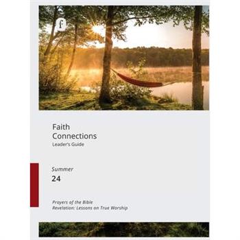 Faith Connections Adult Leader's Guide (June/July/August 2024)