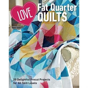 Love Fat Quarter Quilts