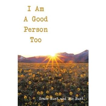 I Am A Good Person Too