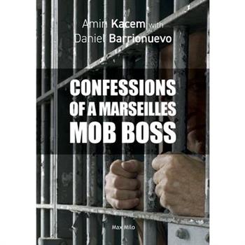 Confessions of a Marseilles Mob Boss