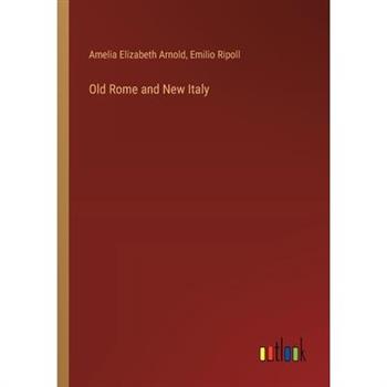 Old Rome and New Italy