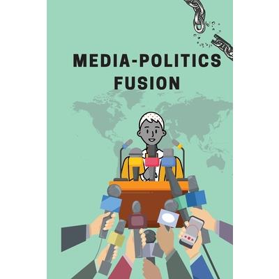 Media-Politics Fusion
