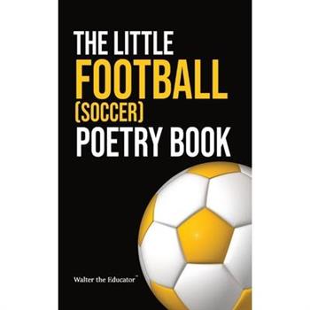 The Little Football (Soccer) Poetry Book