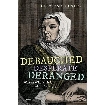 Debauched, Desperate, Deranged