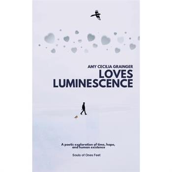 Loves Luminescence