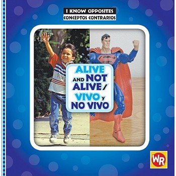 Alive and Not Alive / Vivo Y No Vivo