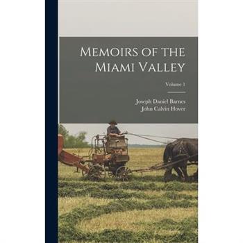 Memoirs of the Miami Valley; Volume 1
