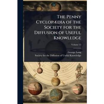 The Penny Cyclop?]dia of the Society for the Diffusion of Useful Knowledge