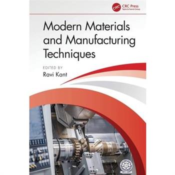 Modern Materials and Manufacturing Techniques