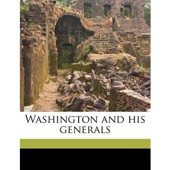 Washington and His Generals Volume 2