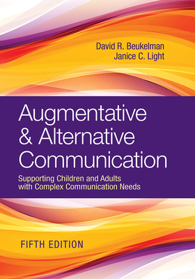Augmentative & Alternative CommunicationSupporting Children and Adults with Complex Commun