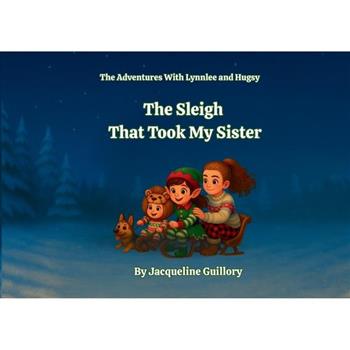 The Sleigh That Took My Sister