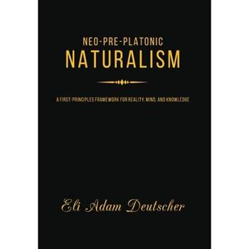 Neo-Pre-Platonic Naturalism