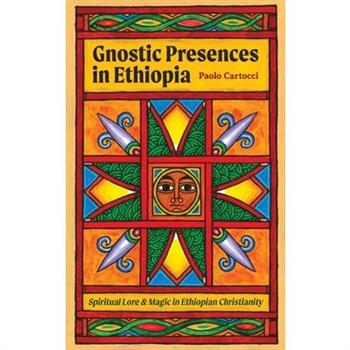 Gnostic Presences in Ethiopia